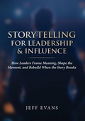 Cover: Storytelling for Leadership & Influence - Twin Tails Press