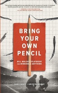 Cover: Bring Your Own Pencil - Gridiron Press