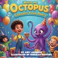 Cover: When an Octopus Crashes Your Party - Henschel Haus