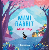 Enlarge image Cover: Mini Rabbit Must Help - HarperCollins