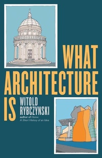 Enlarge image Cover: What Architecture Is - Yale University Press