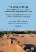Cover: The Oasis Papers 10: The Land Where the Sun Goes Down. The Archaeology of Egypt's Western Desert - Dakleh Oasis Project Monograph