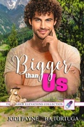 Cover: Bigger Than Us (Higher Elevations Series) - Tygerseye Publishing, LLC
