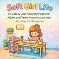 Cover: Soft Girl Life - Aria Capri International Inc.