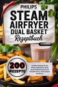 Cover: Philips Steam Airfryer Dual Basket Rezeptbuch - epubli