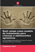 Cover: Boot camps como modelo de tratamento para criancas e adolescentes agressivos - Edicoes Nosso Conhecimento