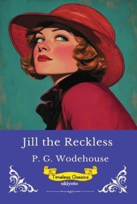 Enlarge image Cover: Jill the Reckless | Timeless Classics - Ukiyoto Publishing
