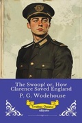 Cover: The Swoop! or, How Clarence Saved England | Timeless Classics - Ukiyoto Publishing