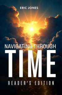 Enlarge image Cover: Navigating Through Time Reader's Edition - Self-Publish