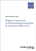 Cover: Imagen y experiencia: La fenomenolog&iacute;a husserliana de la fantas&iacute;a (1898-1913) - Georg Olms Verlag