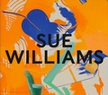 Cover: Sue Williams. What Now - K&ouml;nig, Walther