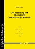 Cover: Zur Bedeutung und &Uuml;bersetzung mathematischer Theorien - Logos Berlin