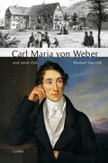 Cover: Carl Maria von Weber und seine Zeit - Laaber-Verlag