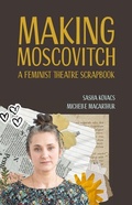 Cover: Making Moscovitch - Theatre Communications Group