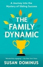 Cover: The Family Dynamic - Crown Publishing Group, Division of Random House Inc