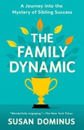 Cover: The Family Dynamic - Crown Publishing Group, Division of Random House Inc