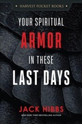 Cover: Your Spiritual Armor in These Last Days - Harvest House Publishers