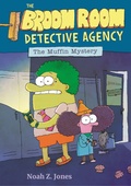 Cover: The Broom Room Detective Agency: The Muffin Mystery - Candlewick Press (MA)