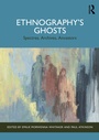 Cover: Ethnography's Ghosts - Routledge