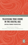 Cover: Televising True Crime in the Digital Age - Routledge