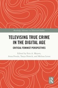 Cover: Televising True Crime in the Digital Age - Routledge