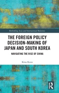 Cover: The Foreign Policy Decision-Making of Japan and South Korea - Routledge