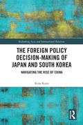 Cover: The Foreign Policy Decision-Making of Japan and South Korea - Routledge