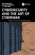 Cover: Cybersecurity and the Art of Cyberwar - CRC Press