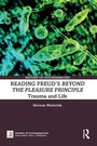 Cover: Reading Freud's Beyond the Pleasure Principle - Taylor & Francis