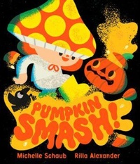 Enlarge image Cover: Pumpkin Smash! - WW Norton & Co
