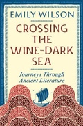 Cover: Crossing the Wine-Dark Sea - Liveright Publishing Corporation