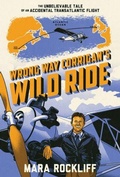Cover: Wrong Way Corrigan's Wild Ride - WW Norton & Co