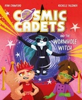Cover: Cosmic Cadets and the Wormhole Witch - Oxford Children's Books