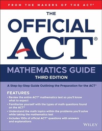 Enlarge image Cover: The Official ACT Mathematics Guide - Wiley