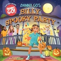 Cover: Danny Go's Silly Spooky Party - Abrams Books for Young Readers