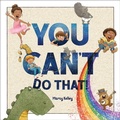 Cover: You Can't Do That! - Sleeping Bear Press