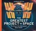 Cover: The Greatest Project in Space: The Story of the International Space Station - Candlewick Press (MA)