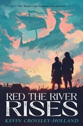 Cover: Red the River Rises - Candlewick Press (MA)