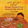 Cover: Street Foods from Around the World (Pashto-English) - Language Lizard, LLC