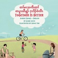 Cover: Together Is Better (Karen(Sgaw)-English (Language Lizard Bilingual Living in Harmony) - Language Lizard, LLC