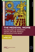 Cover: The Medieval Womb - Arc Humanities Press