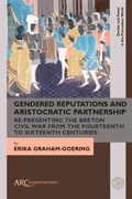 Cover: Gendered Reputations and Aristocratic Partnership - Arc Humanities Press