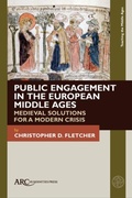 Cover: Public Engagement in the European Middle Ages - Arc Humanities Press