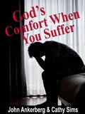 Cover: God's Comfort When You Suffer - John Ankerberg