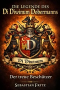 Cover: Die Legnde des Di Diwinum Dobermanns - epubli