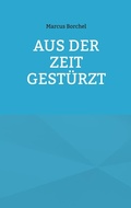 Cover: Aus der Zeit gest&uuml;rzt - BoD - Books on Demand
