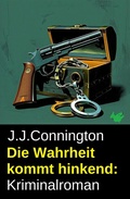 Cover: Die Wahrheit kommt hinkend: Kriminalroman - Uksak E-Books