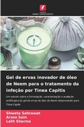 Cover: Gel de ervas inovador de oleo de Neem para o tratamento da infecao por Tinea Capitis - Edicoes Nosso Conhecimento