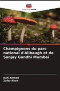 Cover: Champignons du parc national d'Alibaugh et de Sanjay Gandhi Mumbai - Editions Notre Savoir
