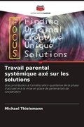 Cover: Travail parental systemique axe sur les solutions - Editions Notre Savoir